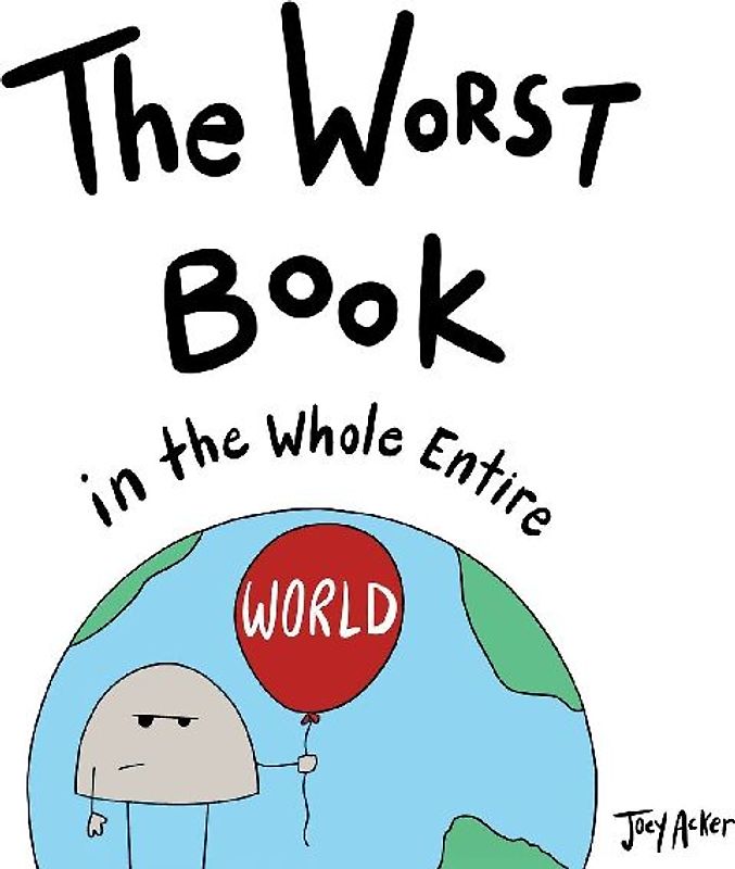The Worst Book in the Whole Entire World