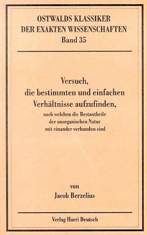 Versuch, die bestimmten und einfachen Verhältnisse aufzufinden, nach welchen die Bestandtheile der unorganischen Natur mit einander verbunden sind