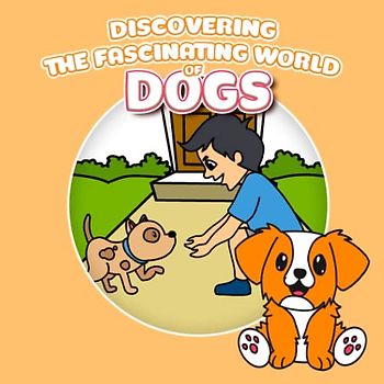 Discovering the Fascinating World of Dogs: The book will not disappoint you when you choose for your children to gradually develop good habits through reading.