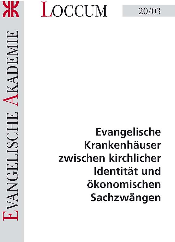 Evangelische Krankenhäuser zwischen kirchlicher Identität und ökonomischen Sachzwängen