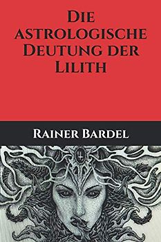 Die astrologische Deutung der Lilith