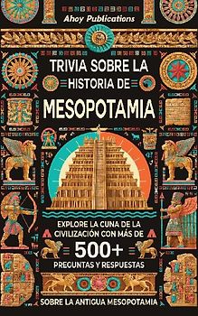 Trivia sobre la historia de Mesopotamia