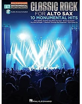 Alto Sax Easy Instrumental Play-Along: Classic Rock: Songbook, E-Bundle, Download (Audio) für Alt-Saxophon: For Alto Sax: 10 Monumental Hits (Hal Leonard Easy Instrumental Play-Along)