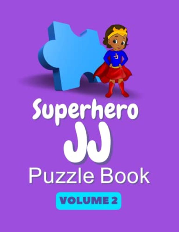 Superhero JJ Puzzle, Word Search, Mazes: Connect the Dots: Spot the Difference Kids Activity Volume 2