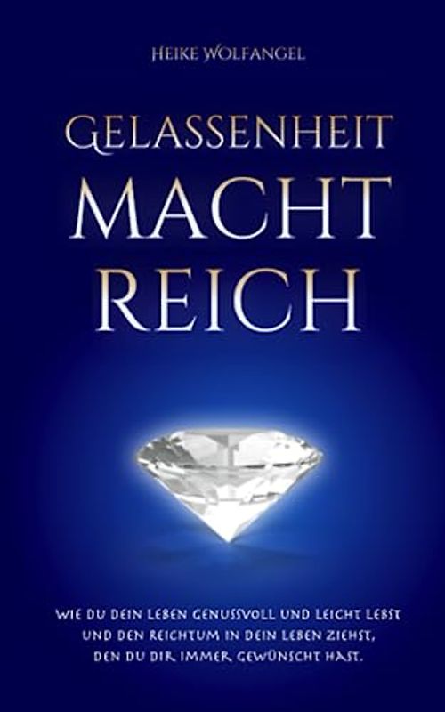 Gelassenheit macht reich