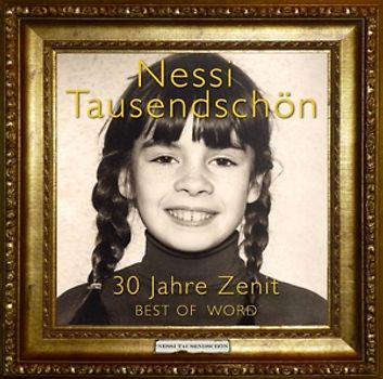 Tausendschön,Nessi - 30 Jahre Zenit-BEST OF WORD [Audio CD]