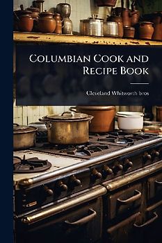 Columbian Cook and Recipe Book