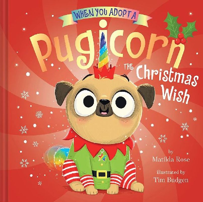When You Adopt a Pugicorn: The Christmas Wish