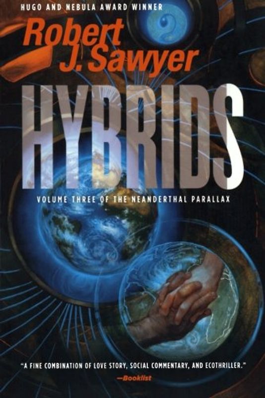Hybrids (Neanderthal Parallax) - Robert J. Sawyer