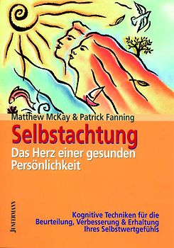 Selbstachtung, das Herz einer gesunden Persönlichkeit