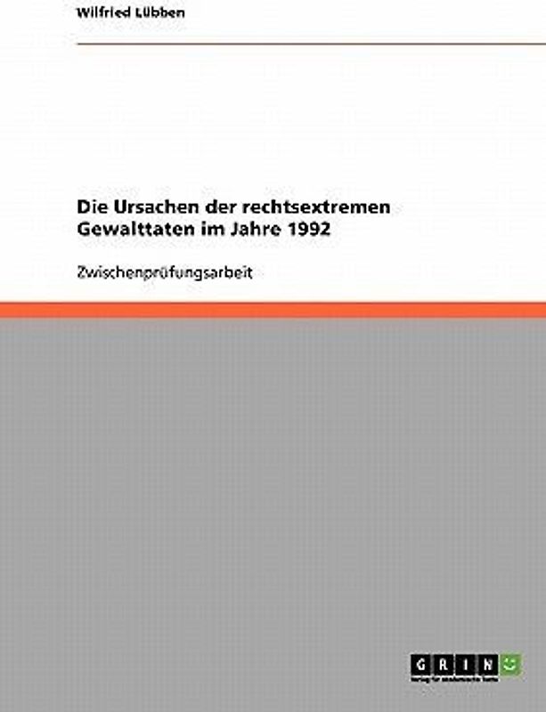 Die Ursachen der rechtsextremen Gewalttaten im Jahre 1992