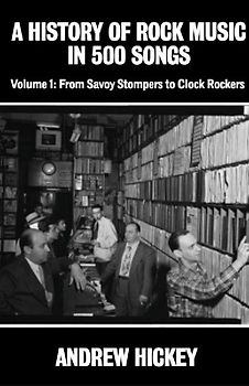 A History of Rock Music in 500 Songs vol 1