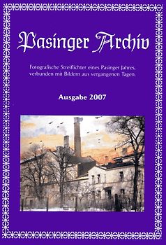 Pasinger Archiv. Fotographische Streiflichter eines Pasinger Jahres,... / Pasinger Archiv. Fotographische Streiflichter eines Pasinger Jahres,...