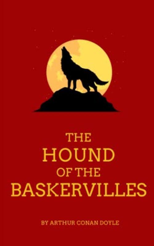 The Hound of the Baskervilles: Sherlock Holmes’ 1902 Case (Annotated)