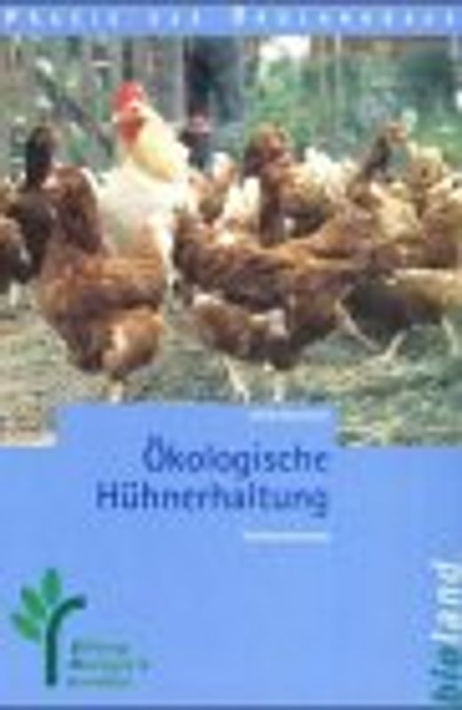 Ökologische Hühnerhaltung. Stallbaukonzepte