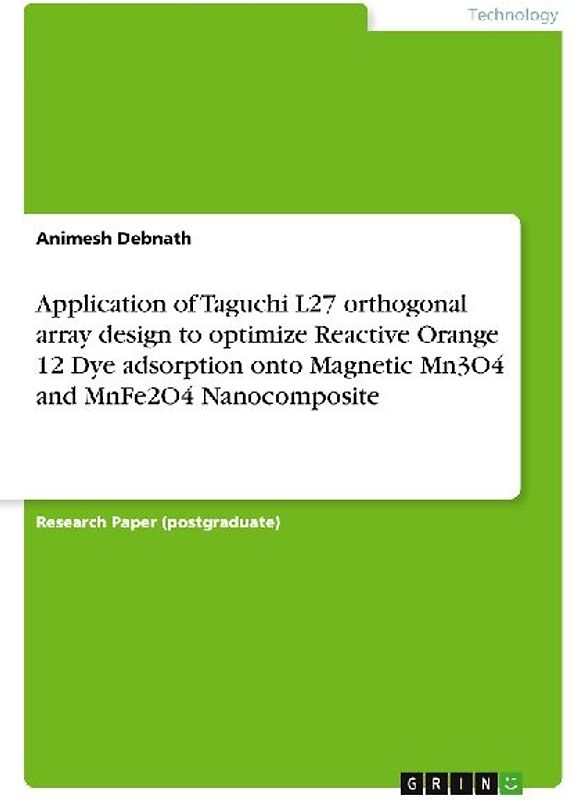 Application of Taguchi L27 orthogonal array design to optimize Reactive Orange 12 Dye adsorption onto Magnetic Mn3O4 and MnFe2O4 Nanocomposite