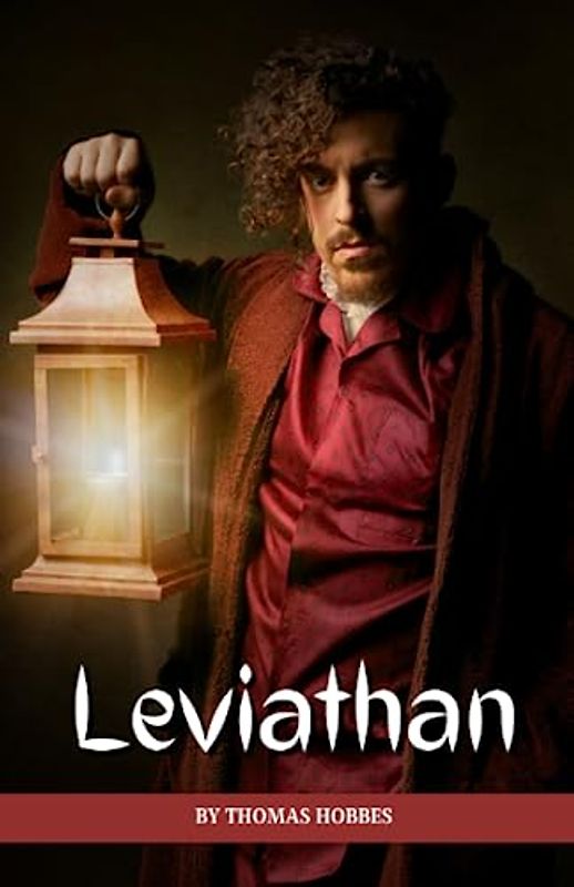 Leviathan: The 1651 Political Philosophy Classic (Annotated)