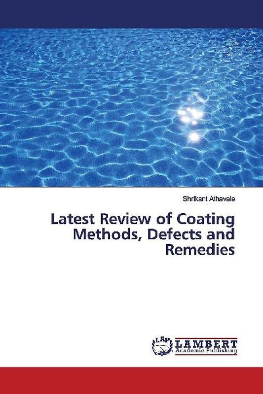 Latest Review of Coating Methods, Defects and Remedies