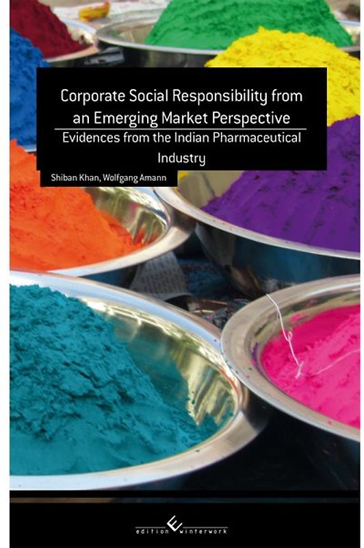 Corporate Social Responsibility from an Emerging Market Perspective: Evidences from the Indian Pharmaceutical Industry edition