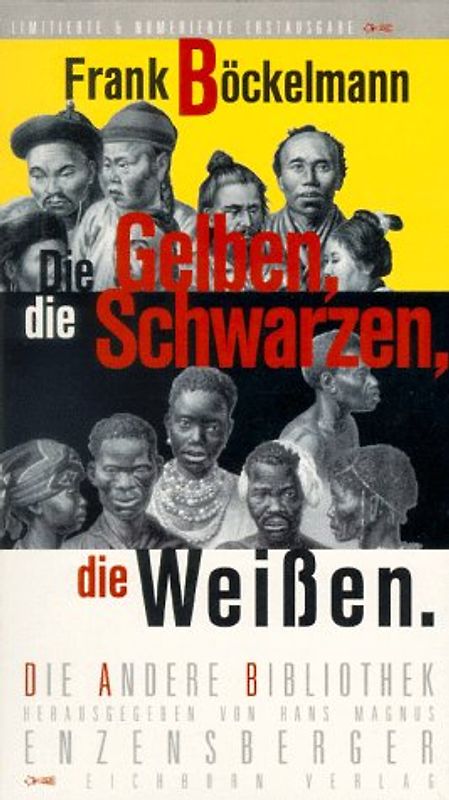 Die Gelben, die Schwarzen, die Weissen