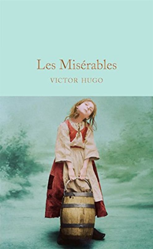 Les Misérables: Victor Hugo (Macmillan Collector's Library, 82, Band 82)