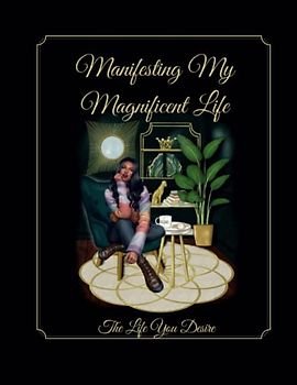 Manifesting My Magnificent Life BWS