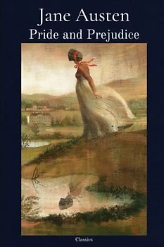 Pride and Prejudice by Jane Austen: Classic Illustrated Edition