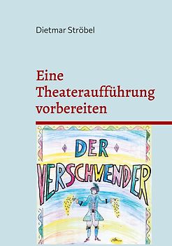 Eine Theateraufführung vorbereiten
