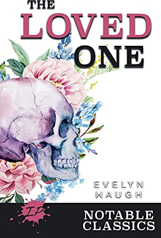 The Loved One (Notable Classics)