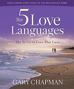 The Five Love Languages Member Book: How to Express Heartfelt Commitment to Your Mate: The Secret to Love That Lasts