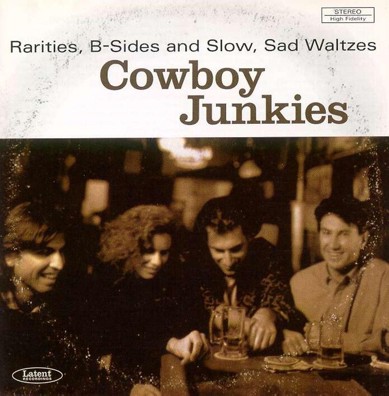 Cowboy Junkies - Rarities,B-Sides & Slow,Sad