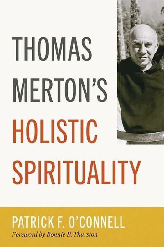Thomas Merton's Holistic Spirituality