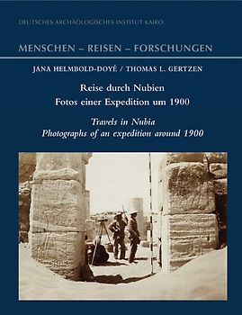 Reise durch Nubien – Fotos einer Expedition um 1900