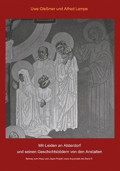 Mit-Leiden an Alsterdorf und und seinen Geschichtsbildern von den Anstalten