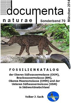 Fossilienkatalog der Oberen Süßwassermolasse (OSM), Brackwassermolasse (BM), Oberen Meeresmolasse (OMM) und der Unteren Süßwassermolasse (USM) in Südwestdeutschland