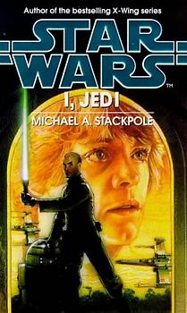 Star Wars: I, Jedi - Michael A. Stackpole