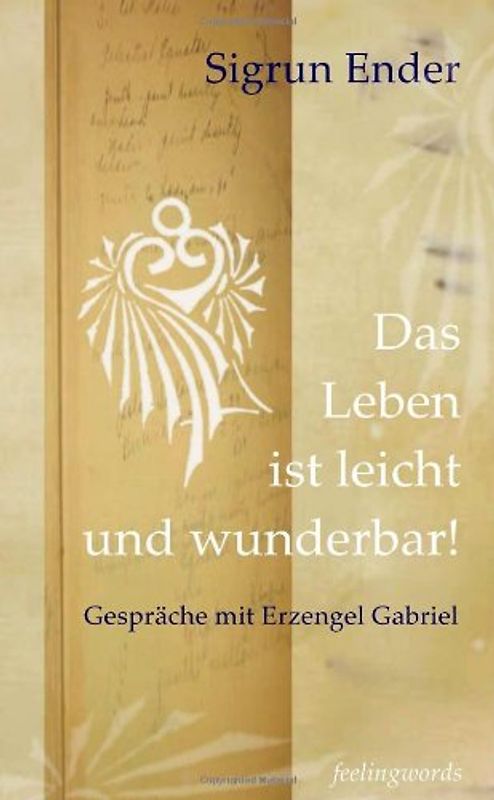 Das Leben ist leicht und wunderbar! - Ender, Sigrun