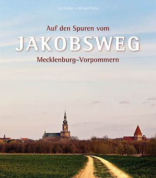 Auf den Spuren vom Jakobsweg in Mecklenburg-Vorpommern
