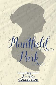 Mansfield Park: The Jane Austen Collection : Paperback Edition: Blue Jay Classics: The Original 1814 Text