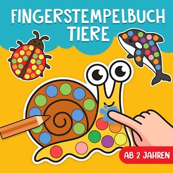 Fingerstempelbuch Ab 2: Tiere - Malen und Basteln mit dem Fingerabdruck! - Der große Fingerstempelspaß für Kinder - Stempelbuch und Fingerfarben Bastelbuch für Mädchen & Jungen - Ab 2 Jahren