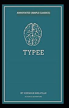 Typee Annotated (Maple Classics)