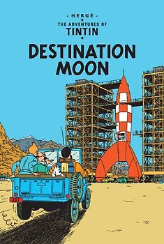 The Adventures of Tintin. Destination Moon - Herge