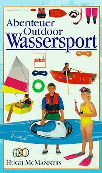Abenteuer Outdoor Wassersport