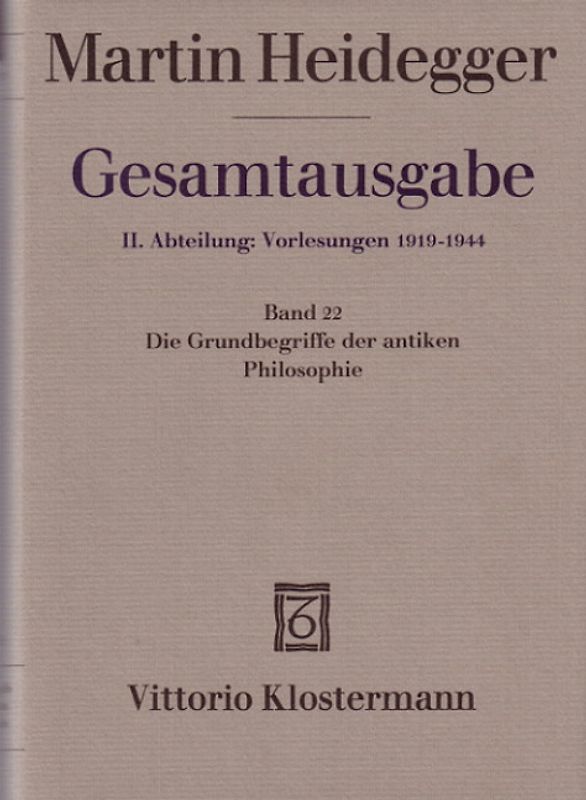 Die Grundbegriffe der antiken Philosophie (Sommersemester 1926)