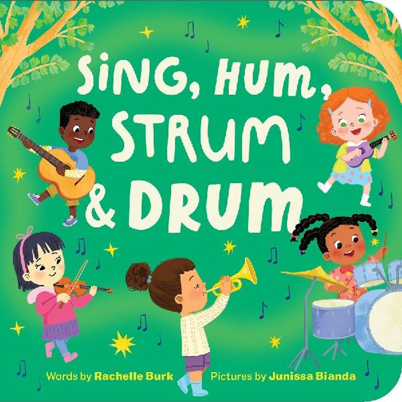 Sing, Hum, Strum, and Drum