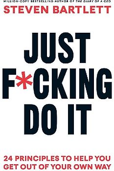 Just F*cking Do It