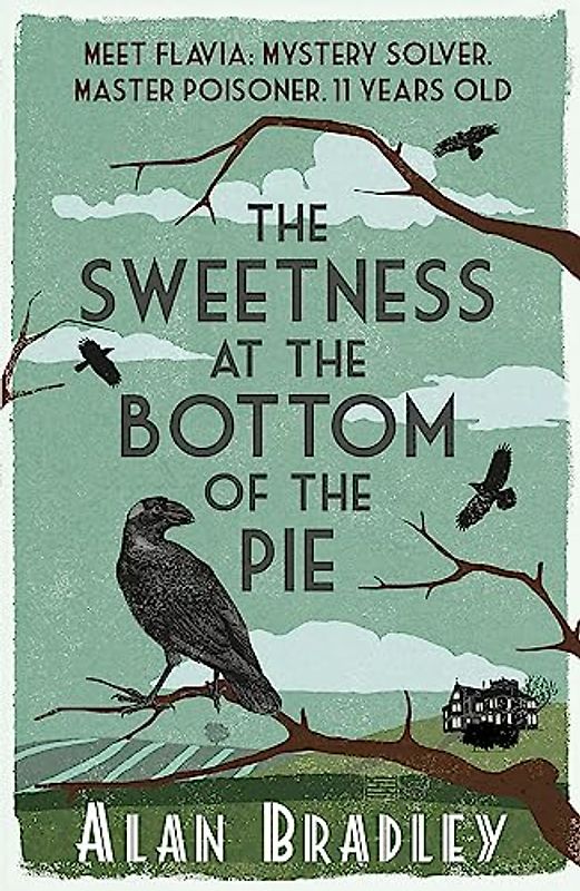 The Sweetness at the Bottom of the Pie (Flavia De Luce Mystery 1)