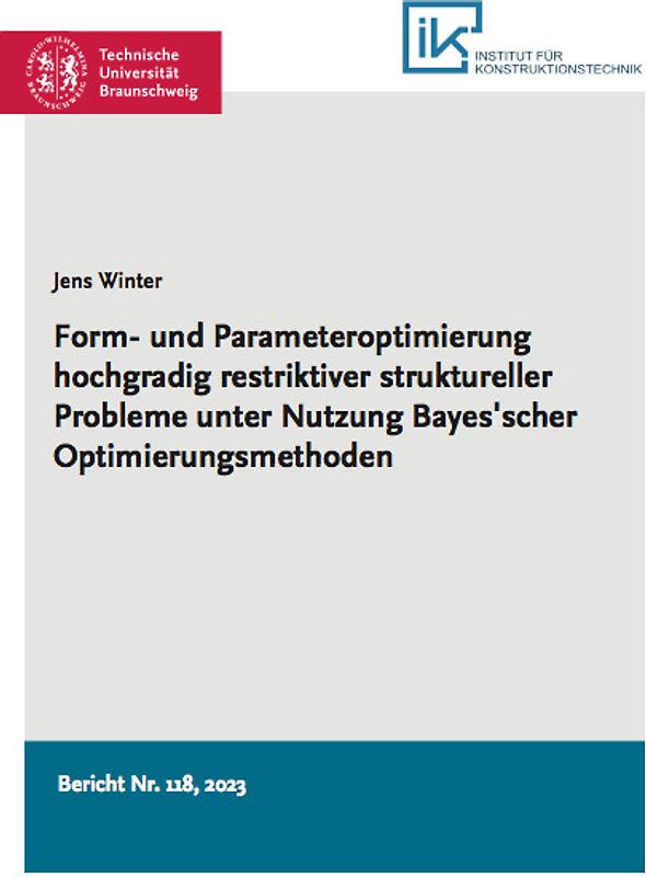 Form- und Parameteroptimierung hochgradig restriktiver struktureller Probleme unter Nutzung Bayes'scher Optimierungsmethoden