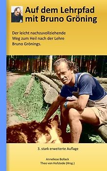 Auf dem Lehrpfad mit Bruno Gröning