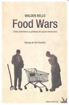 Food wars : crisis alimentaria y políticas de ajuste estructural